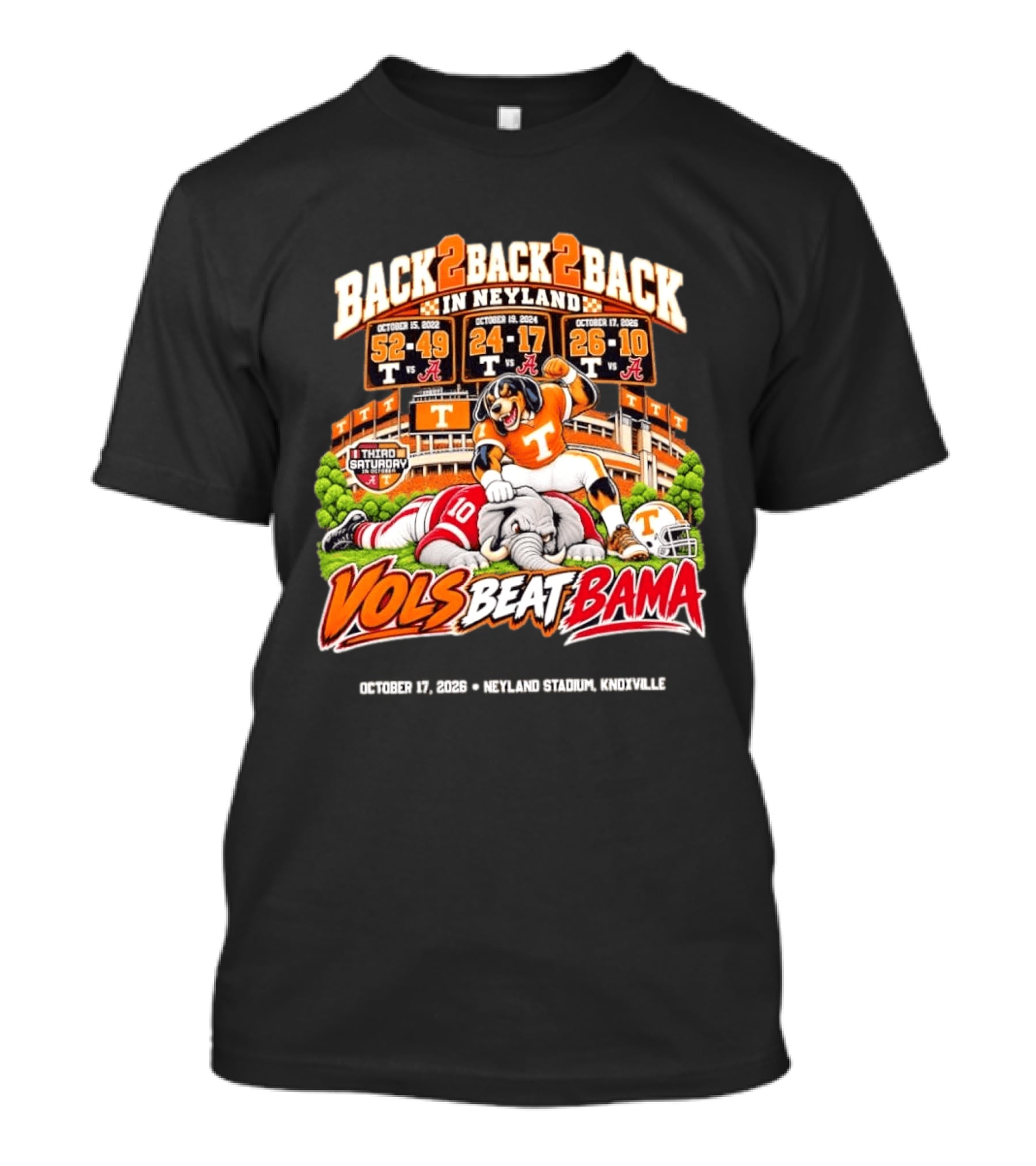 Vols Beat Bama Back 2 Back 2 Back Third Saturday October Neyland Stadium Knoxville T-Shirt