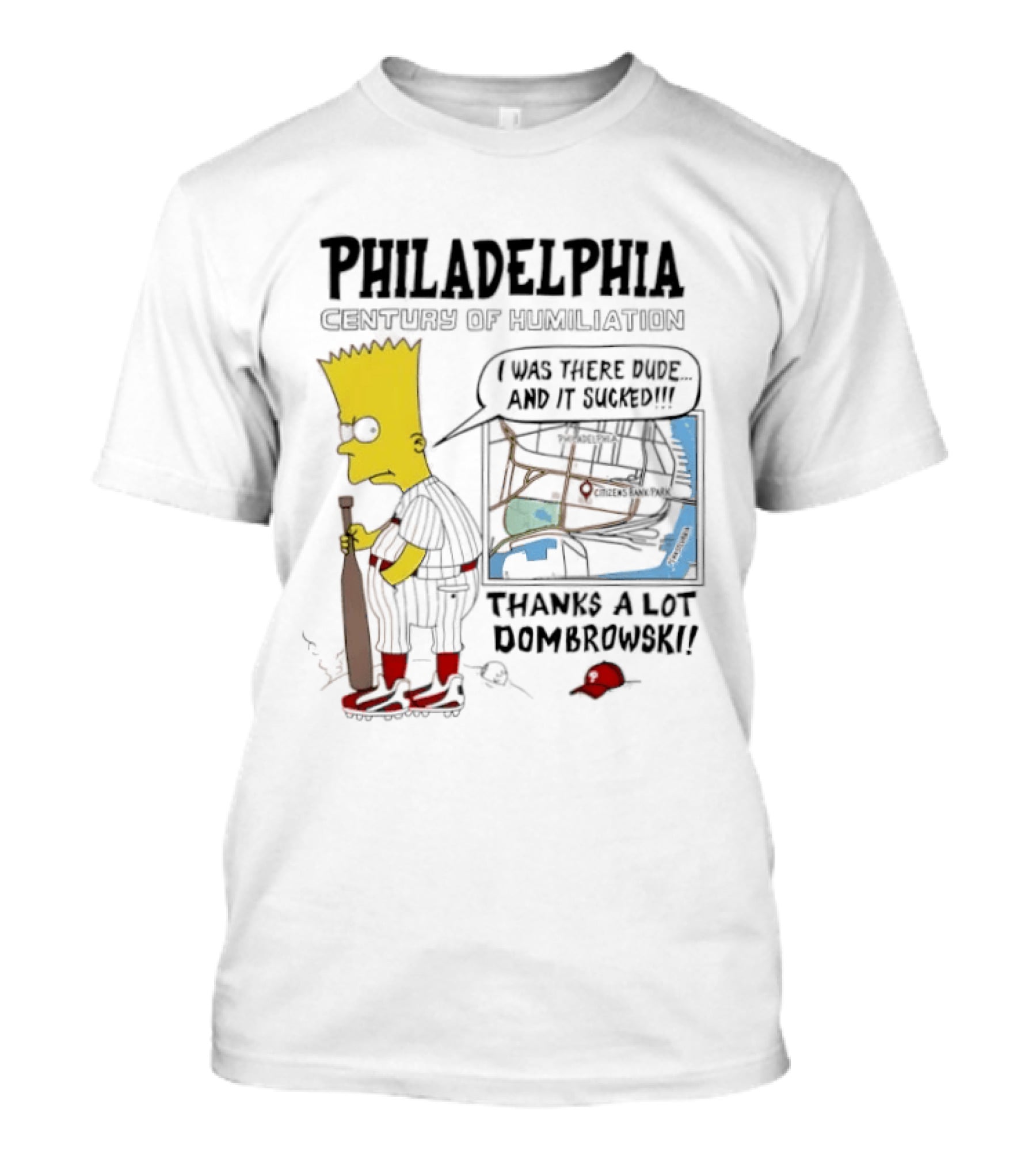 Bart Simpson Philadelphia Phillies Century Of Humiliation Thanks A Lot Dombrowski T-Shirt