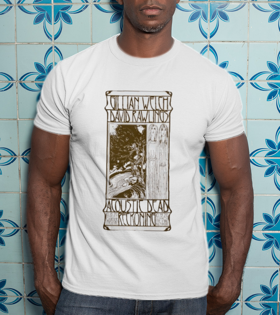 Gillian Welch David Rawlings Acoustic Dead Reckoning Tour October 18 19 2026 Washington DC Baltimore MD Filmore Theatre Lincoln Theatre T-Shirt