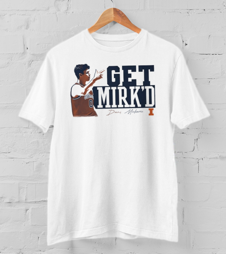 Illinois Fighting Illini Get Mirk'd David Mirkovic T-Shirt