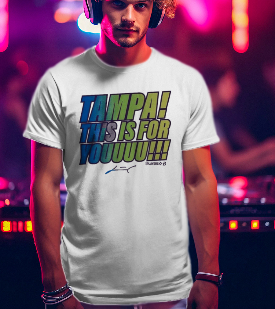 Tampa This Is For Youuuu Junior Caminero Tampa Bay Rays T-Shirt