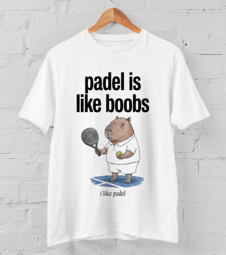 Padel Is Like Boobs I Like Padel Capybara Holding Racket And Ball T-Shirt