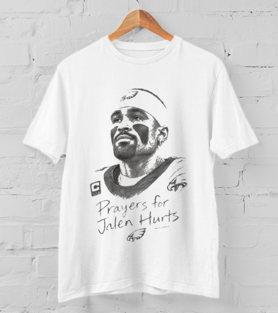Prayers For Jalen Hurts Philadelphia Eagles Philly Fan Support T-Shirt
