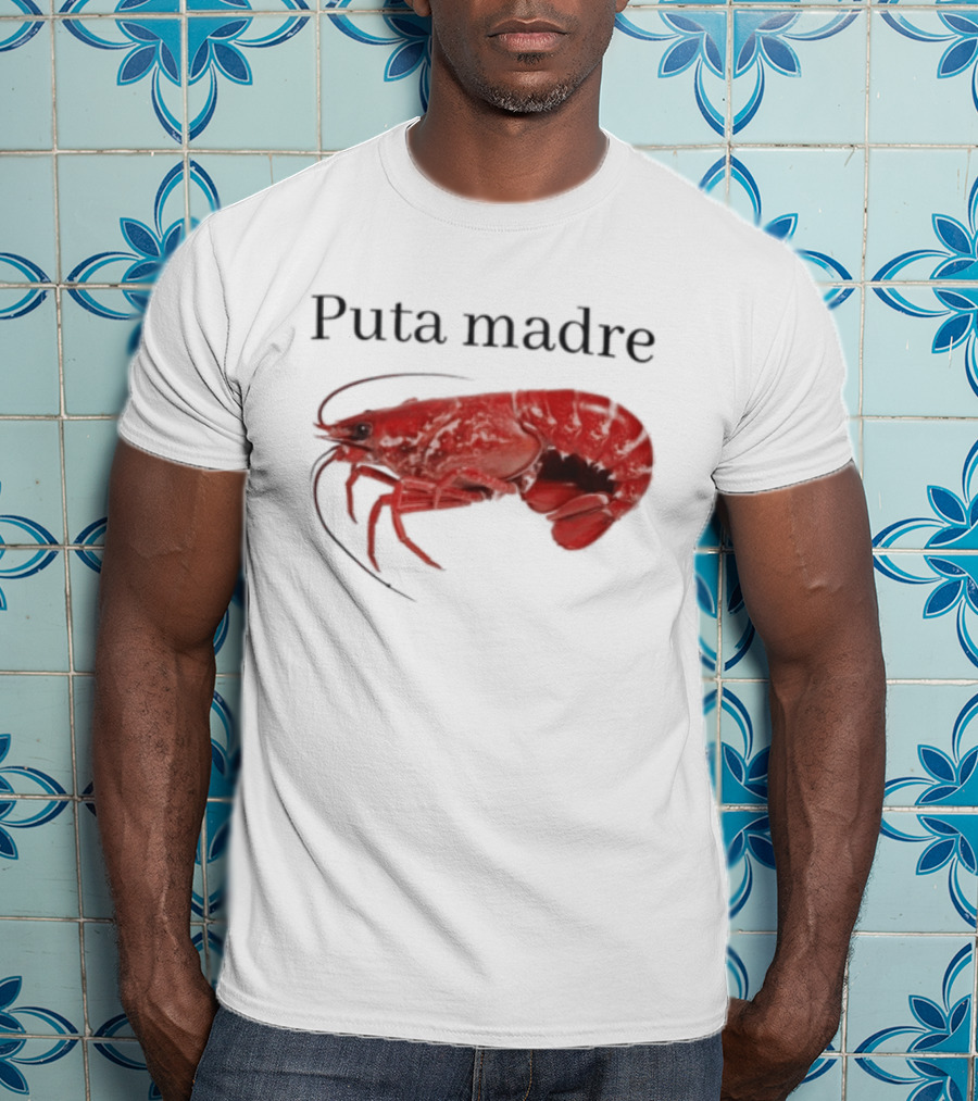 Puta Madre Lobster T-Shirt