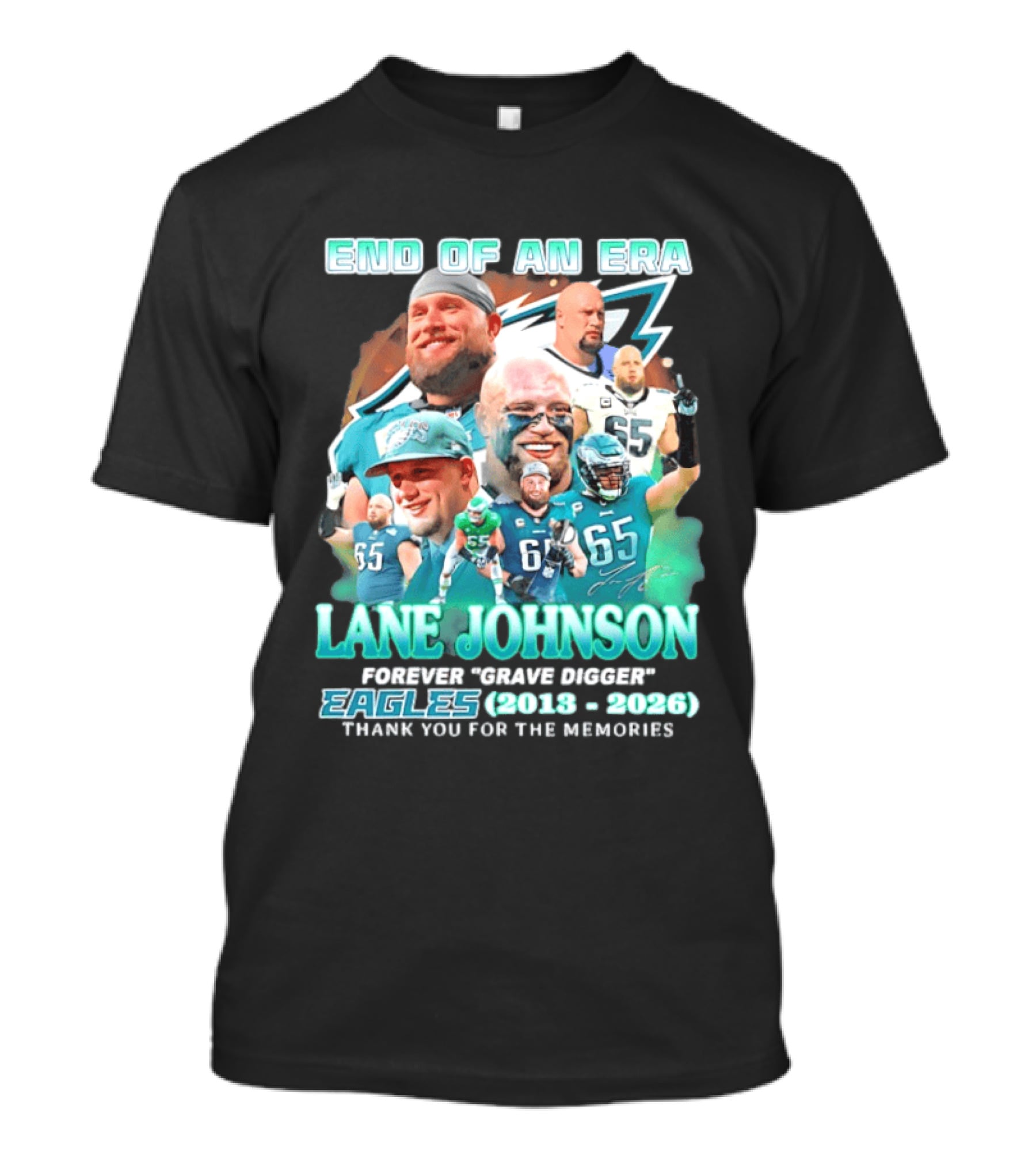 End Of An Era Lane Johnson Forever Grave Digger Eagles 2013 2026 Thank You For The Memories T-Shirt