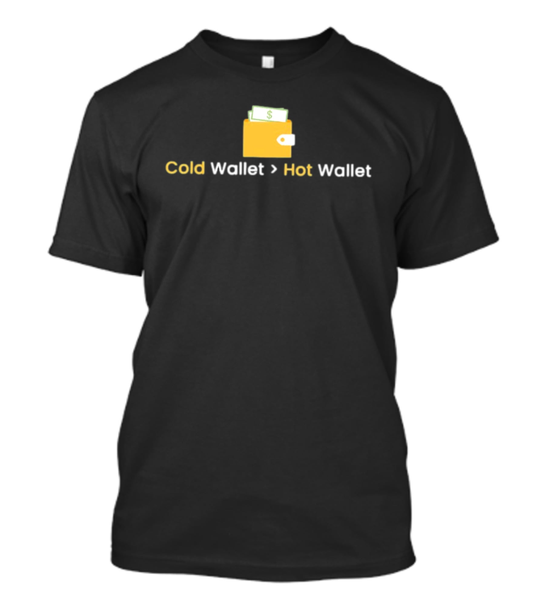 Cold Wallet To Hot Wallet Cryptocurrency Transition With Money T-Shirt