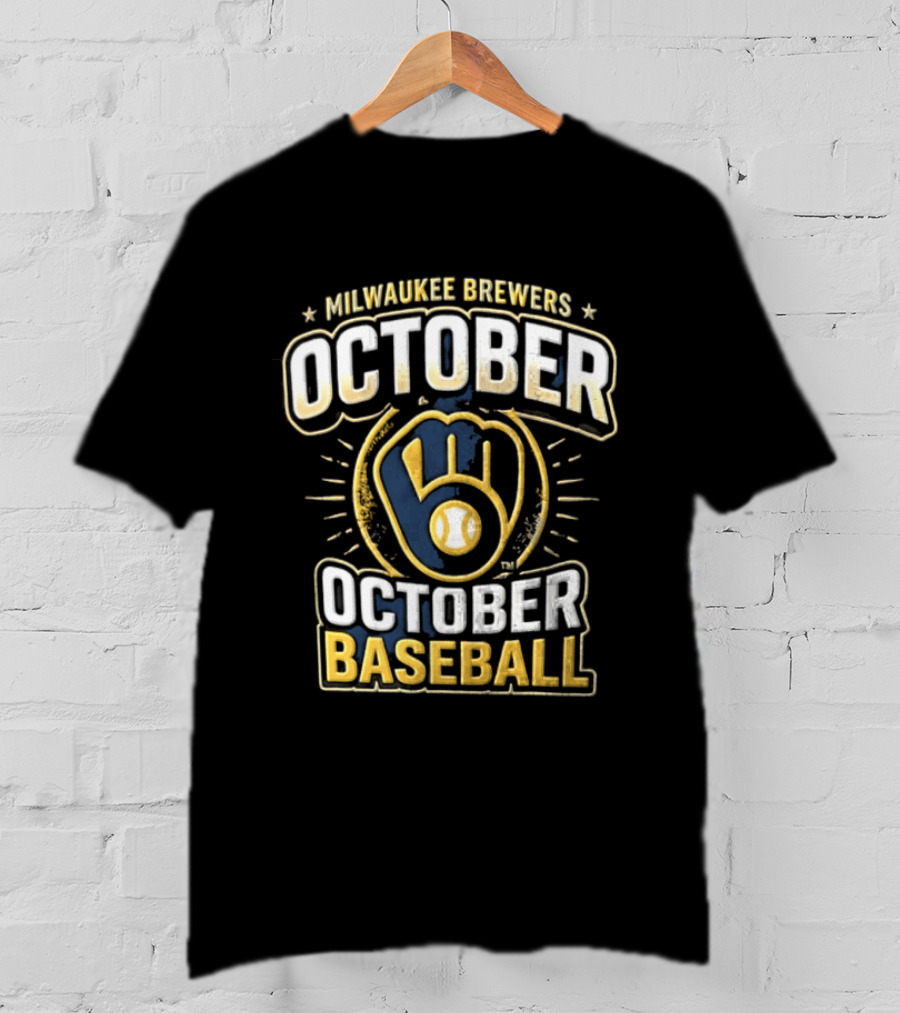 Milwaukee Brewers October Baseball Built For The Big Moment Stadium Lights T-Shirt