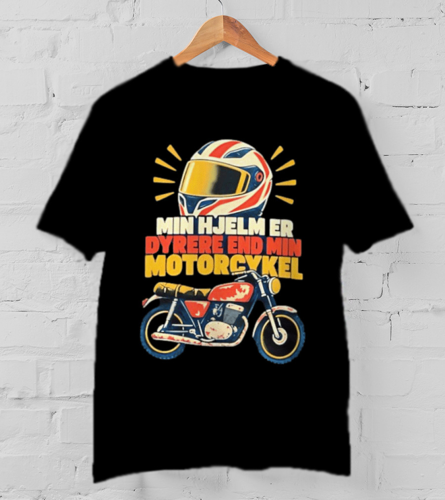 Min Hjelm Er Dyrere End Min Motorcykel Retro Motorcycle Helmet Biker T-Shirt