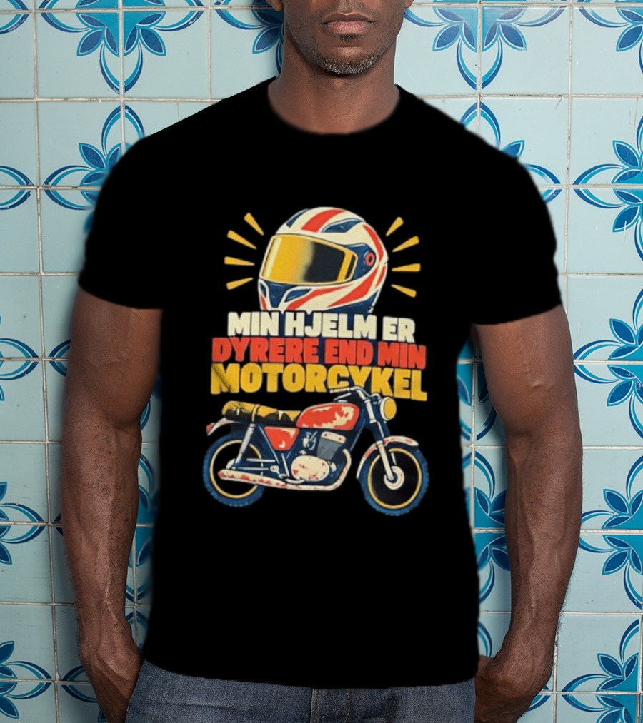 Min Hjelm Er Dyrere End Min Motorcykel Retro Motorcycle Helmet Biker T-Shirt