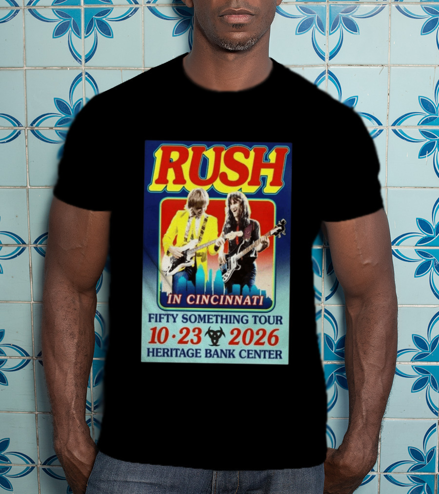 Rush In Cincinnati Fifty Something Tour 10 23 2026 Heritage Bank Center T-Shirt