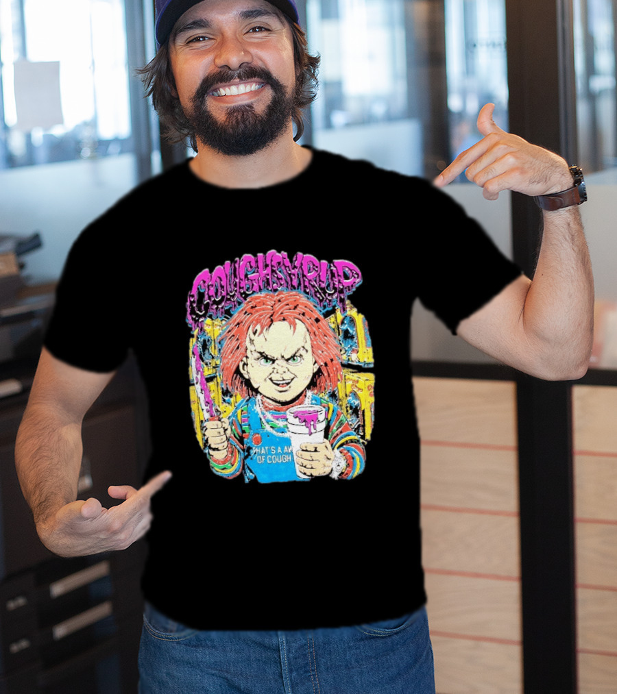 Cough Syrup Chucky That's A Awful Lot T-Shirt