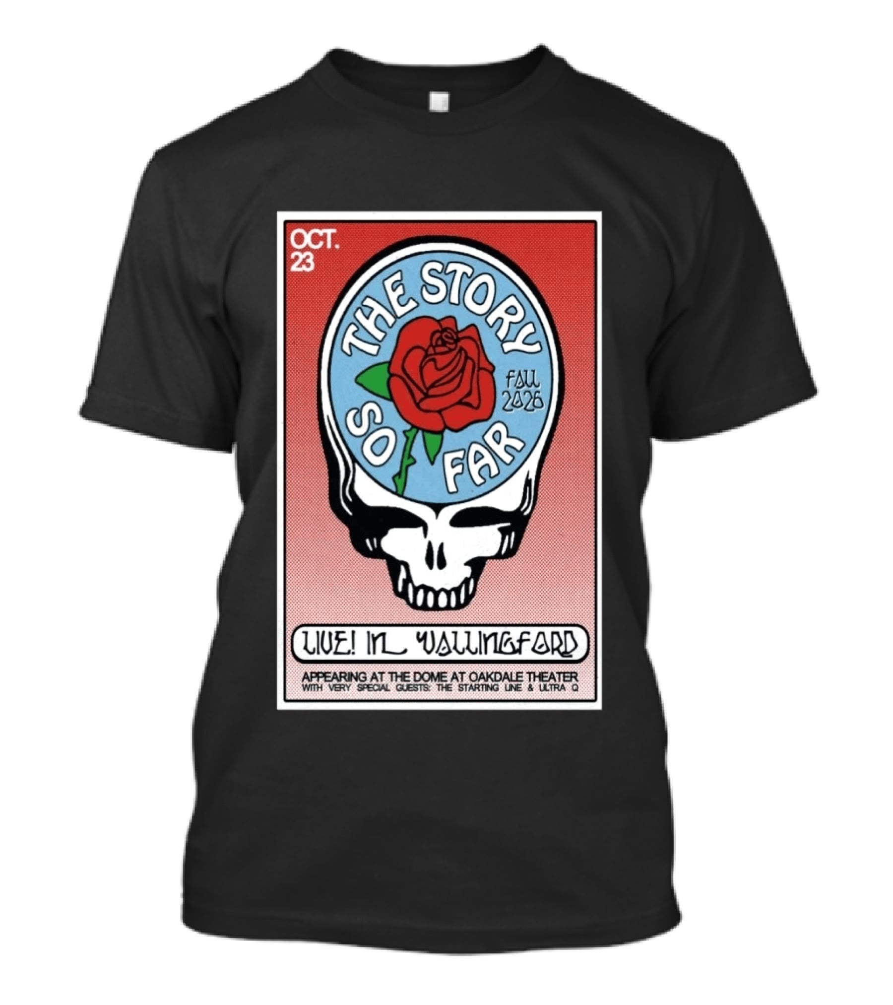 Oct 23 The Story So Far Fall 2026 Live At The Dome Wallingford Featuring The Starting Line Ultra Q T-Shirt