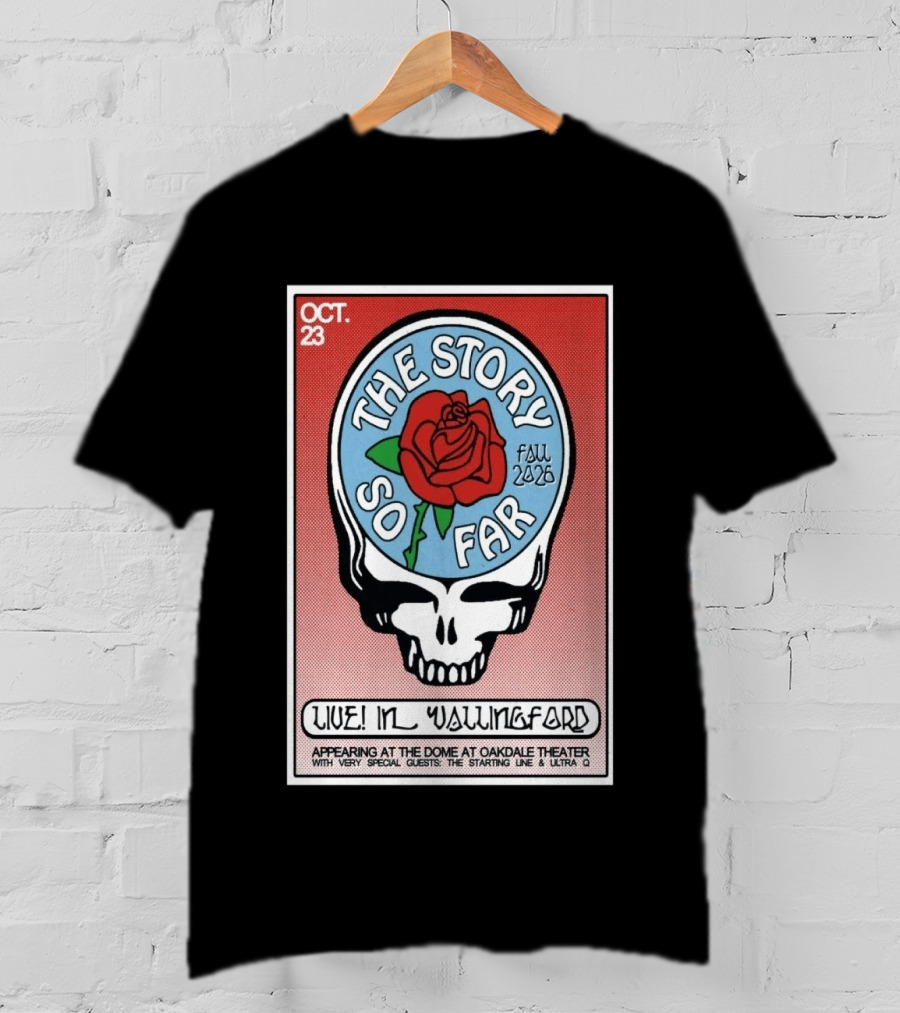 Oct 23 The Story So Far Fall 2026 Live At The Dome Wallingford Featuring The Starting Line Ultra Q T-Shirt