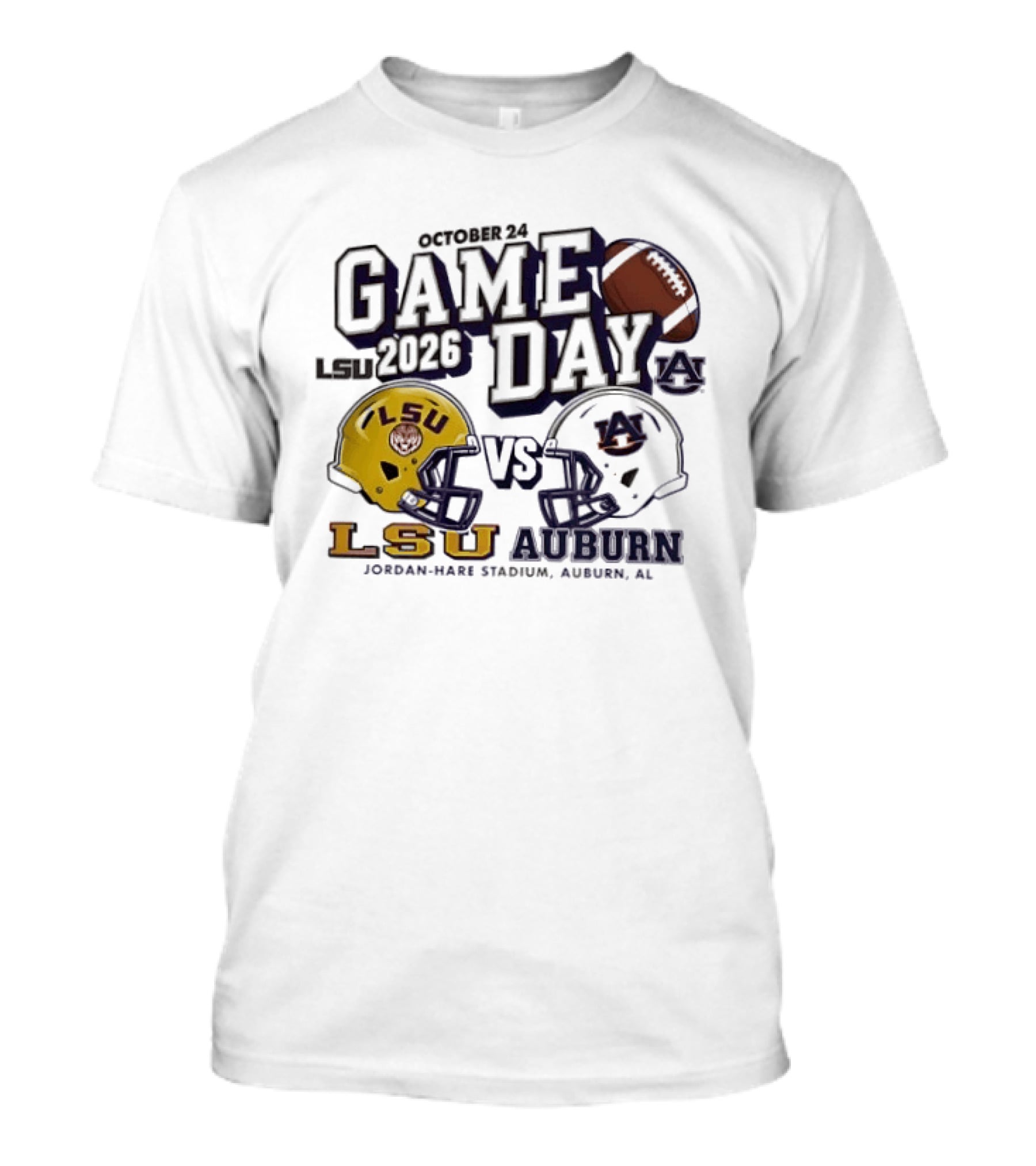 LSU Vs Auburn Game Day October 24 2026 Jordan Hare Stadium T-Shirt