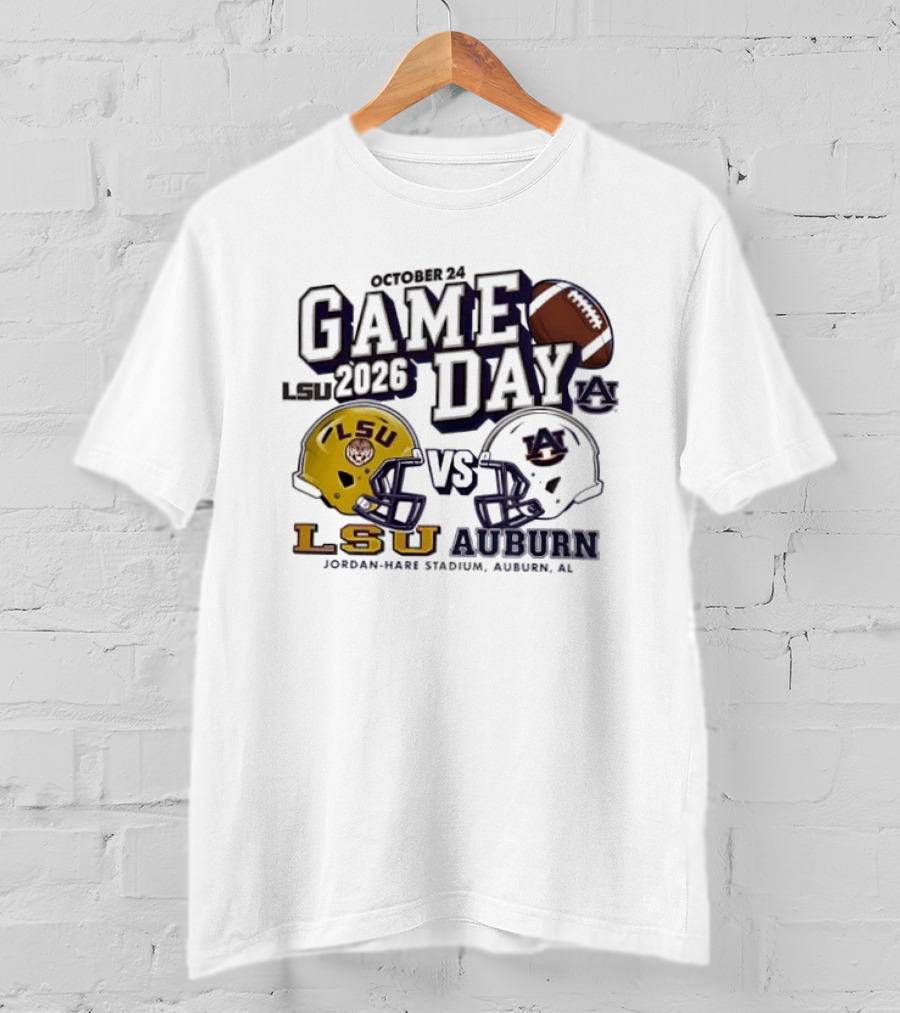 LSU Vs Auburn Game Day October 24 2026 Jordan Hare Stadium T-Shirt