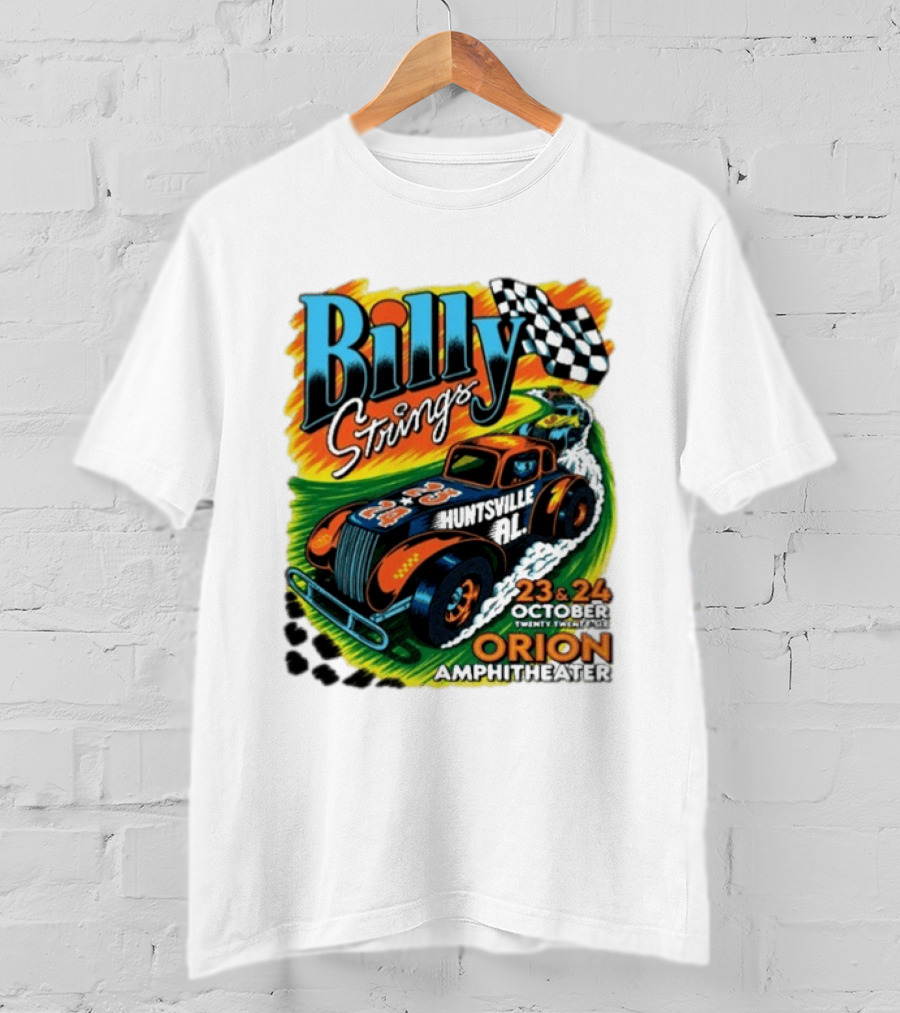 Billy Strings Huntsville AL October 23 24 2026 Orion Amphitheater Racing Hot Rod T-Shirt
