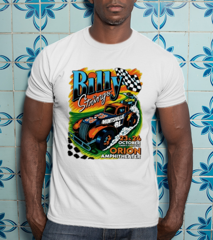 Billy Strings Huntsville AL October 23 24 2026 Orion Amphitheater Racing Hot Rod T-Shirt