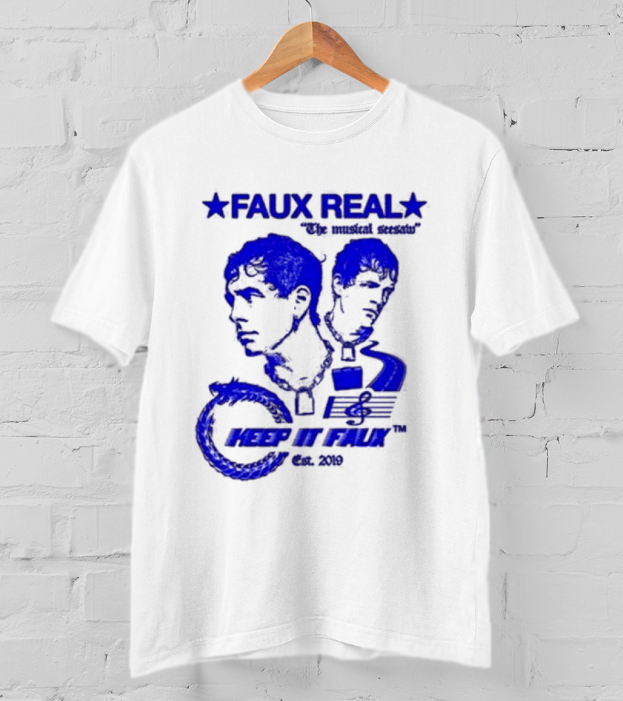 FAUX REAL The Musical Seesaw Keep It Faux Est 2019 T-Shirt