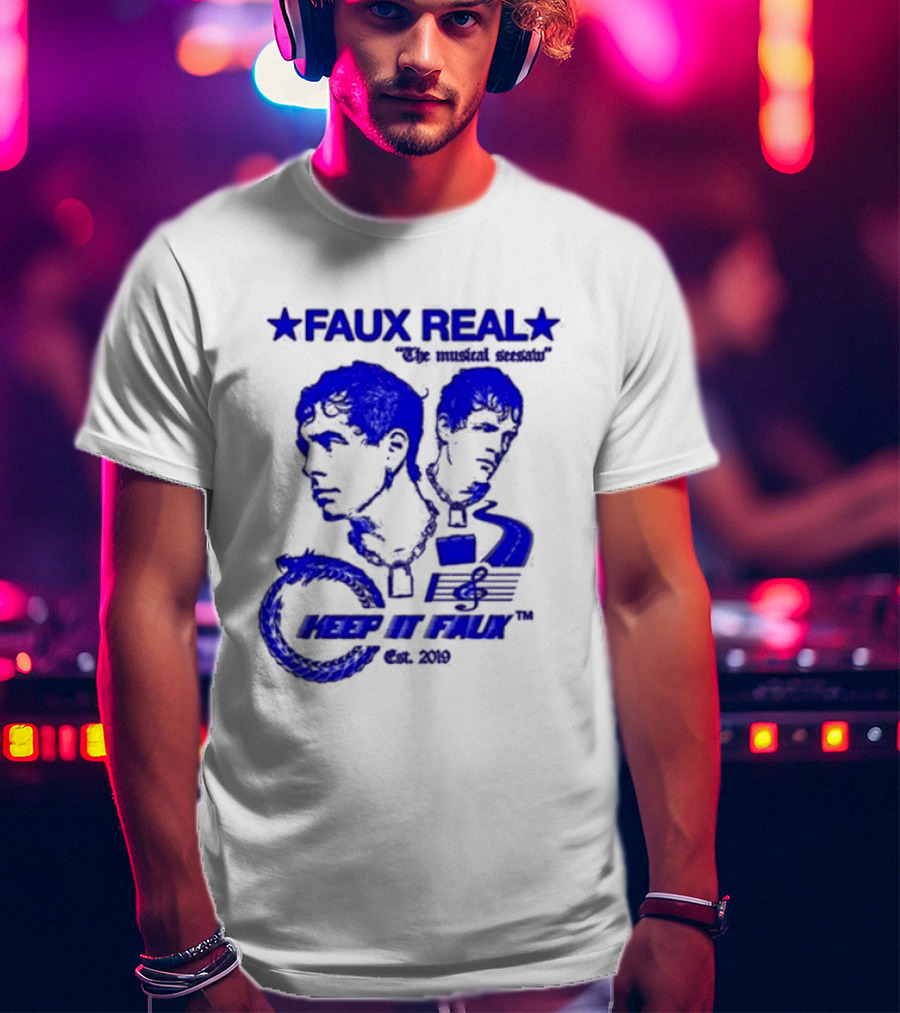 FAUX REAL The Musical Seesaw Keep It Faux Est 2019 T-Shirt
