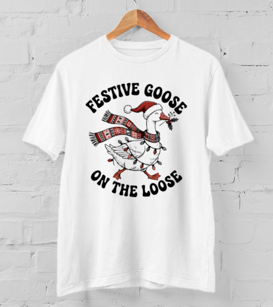 Festive Goose On The Loose Christmas Holiday Cheer T-Shirt