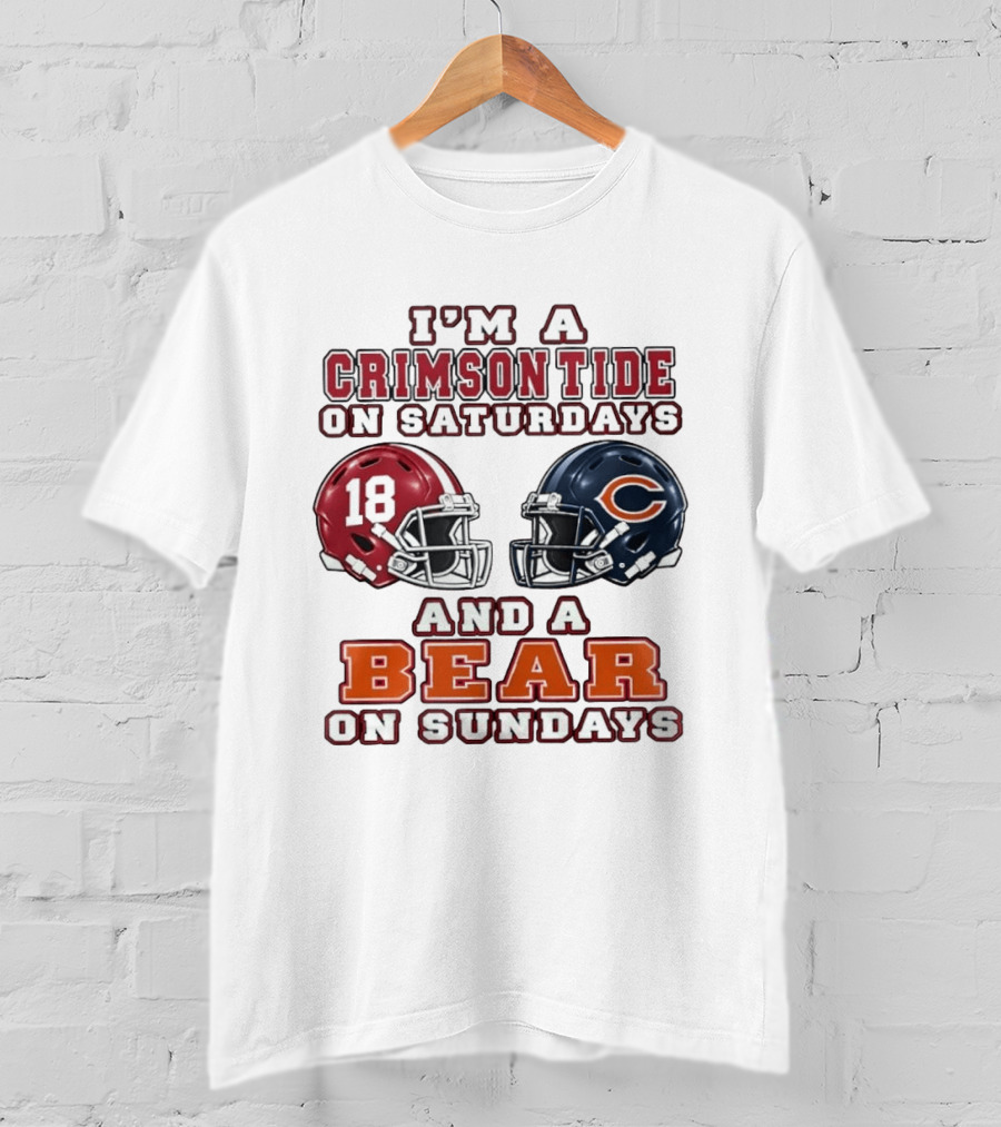 I'm A Crimson Tide On Saturdays And A Bear On Sundays Football Helmets 18 T-Shirt