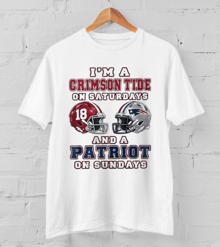 I'm A Crimson Tide On Saturdays 18 Helmet And A Patriot On Sundays Football Helmets T-Shirt