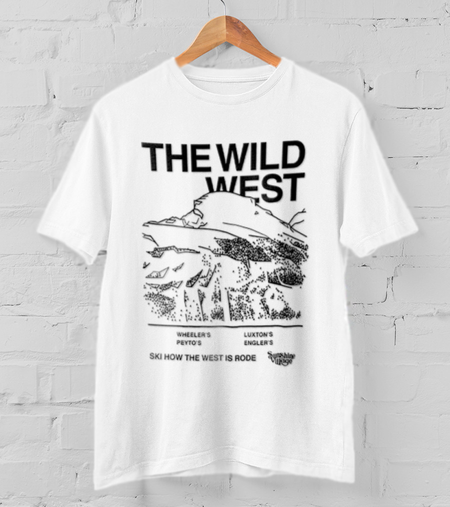 Sunshine Village The Wild West How The West Is Rode Ski T-Shirt