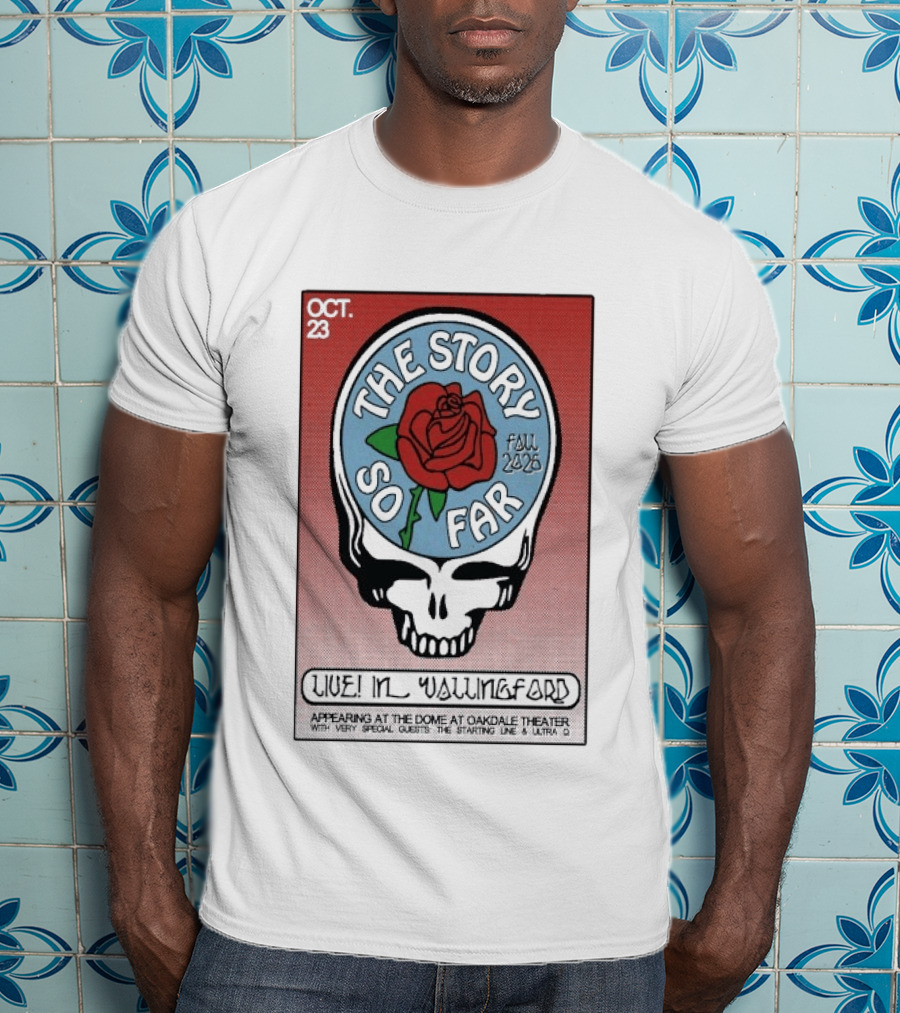The Story So Far Live In Wallingford October 23 2026 Featuring The Starting Line Ultra Q T-Shirt