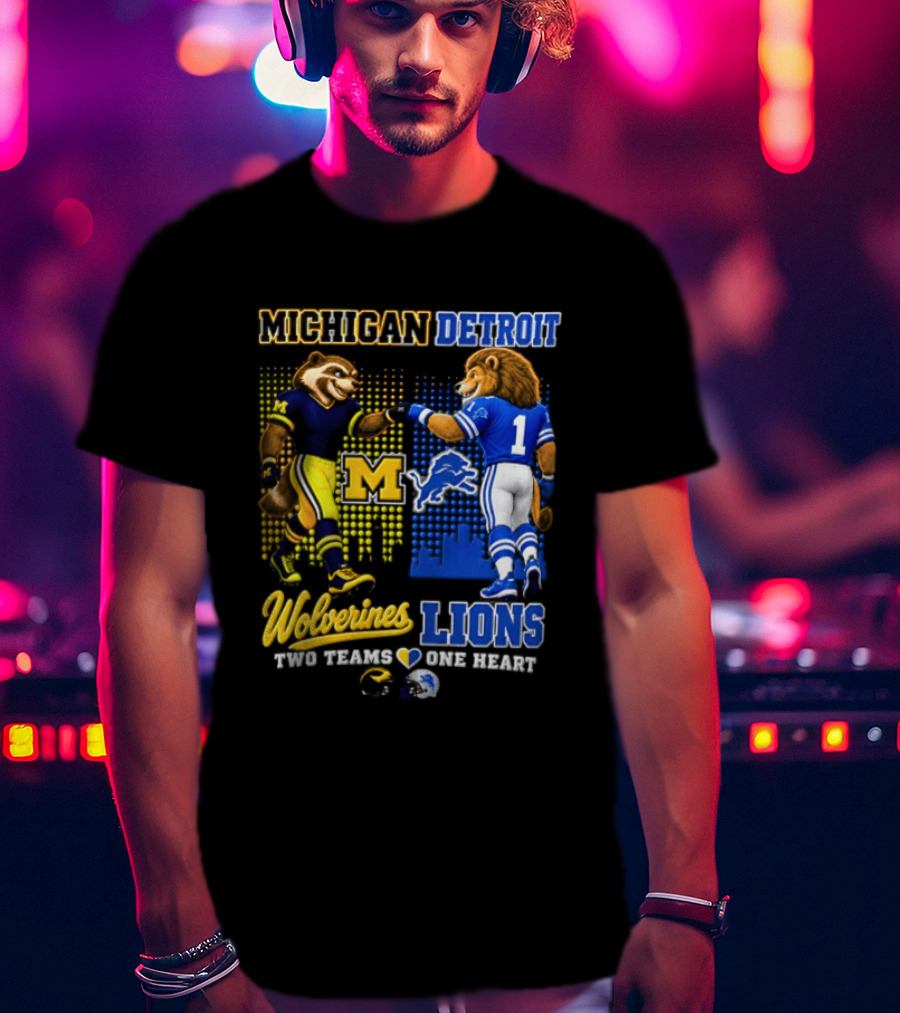 Michigan Detroit Wolverines Lions Two Teams One Heart T-Shirt
