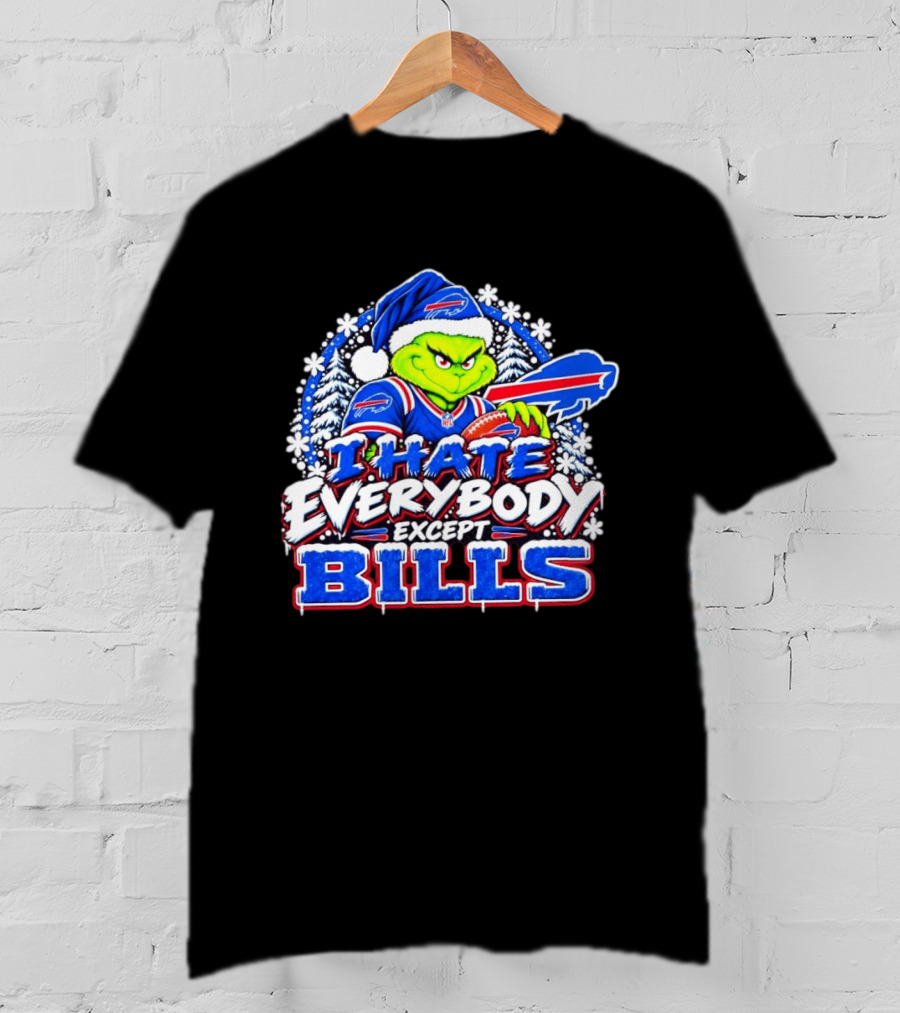 Buffalo Bills Grinch Christmas I Hate Everybody Except Bills T-Shirt