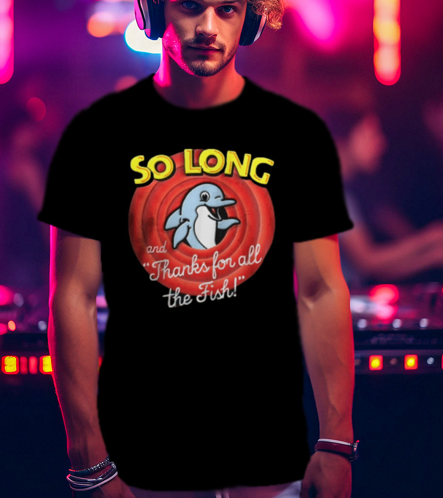 So Long And Thanks For All The Fish Dolphin Cartoon Rings T-Shirt