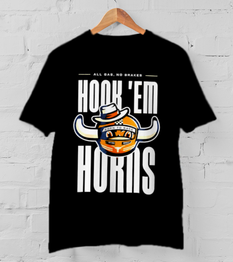 Texas Longhorns All Gas No Brakes Hook Em Horns 2026 T-Shirt