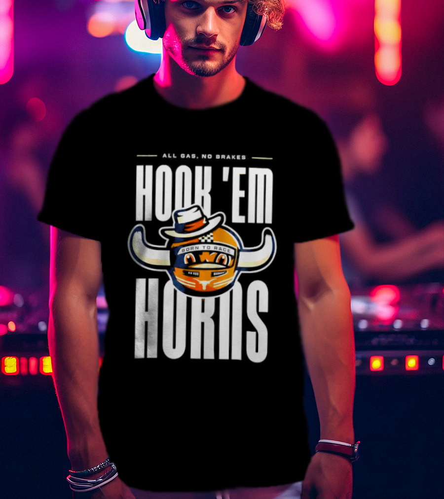 Texas Longhorns All Gas No Brakes Hook Em Horns 2026 T-Shirt