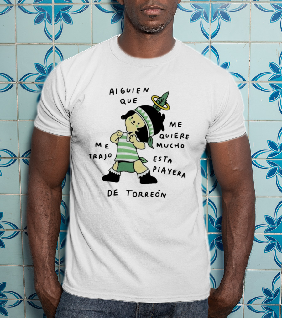 Alguien Que Me Quiere Mucho Me Trajo Esta Playera De Torreón Estilo Caricatura Niño Deportista Verde T-Shirt