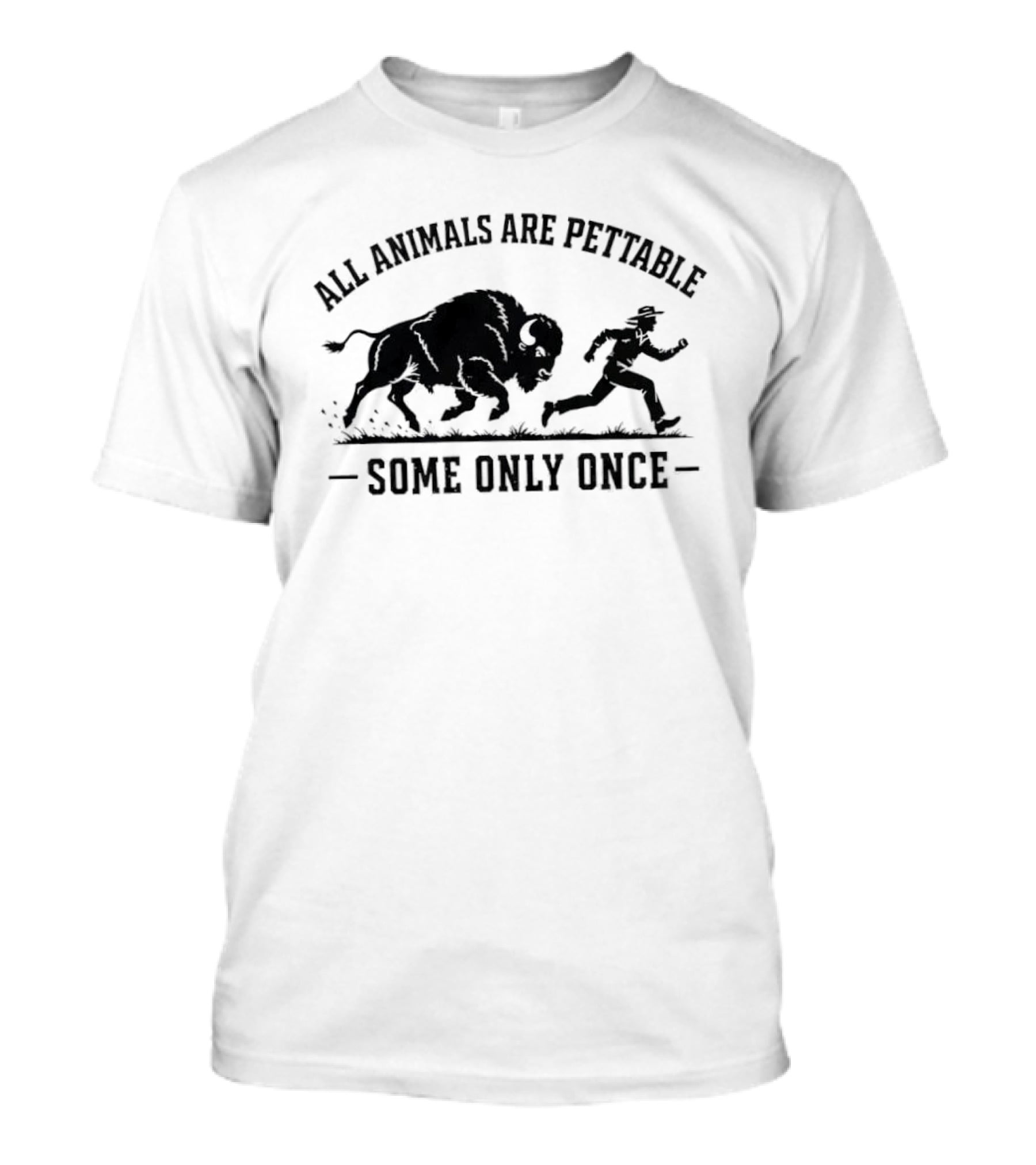 All Animals Are Pettable Some Only Once Bison Cowboy Running T-Shirt