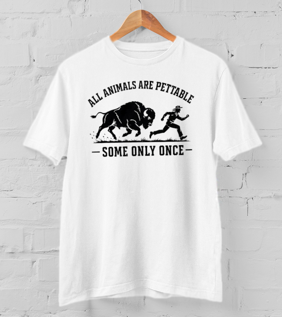 All Animals Are Pettable Some Only Once Bison Cowboy Running T-Shirt