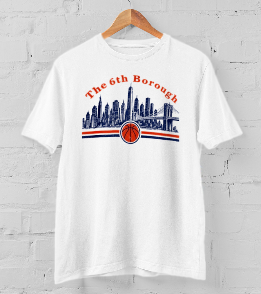 New York Knicks 2026 The 6th Borough City Skyline Basketball T-Shirt
