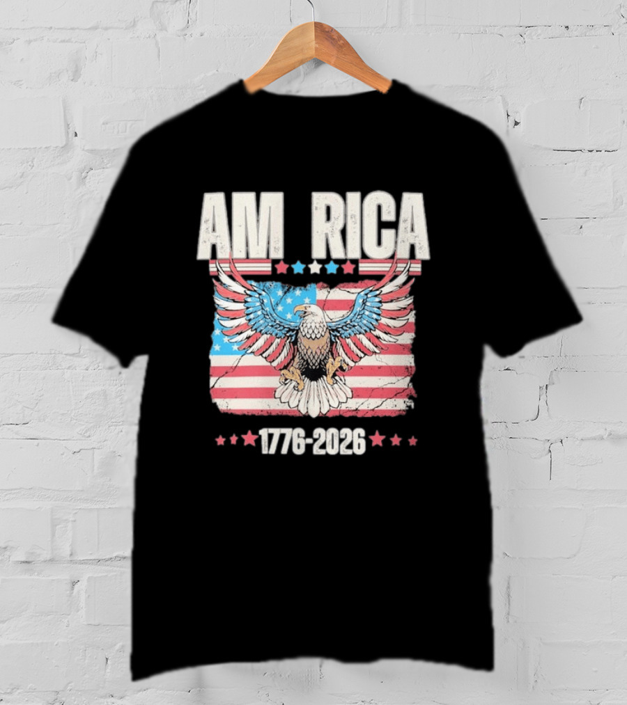 AM RICA Eagle 1776 2026 USA 250th Anniversary Stars And Stripes T-Shirt