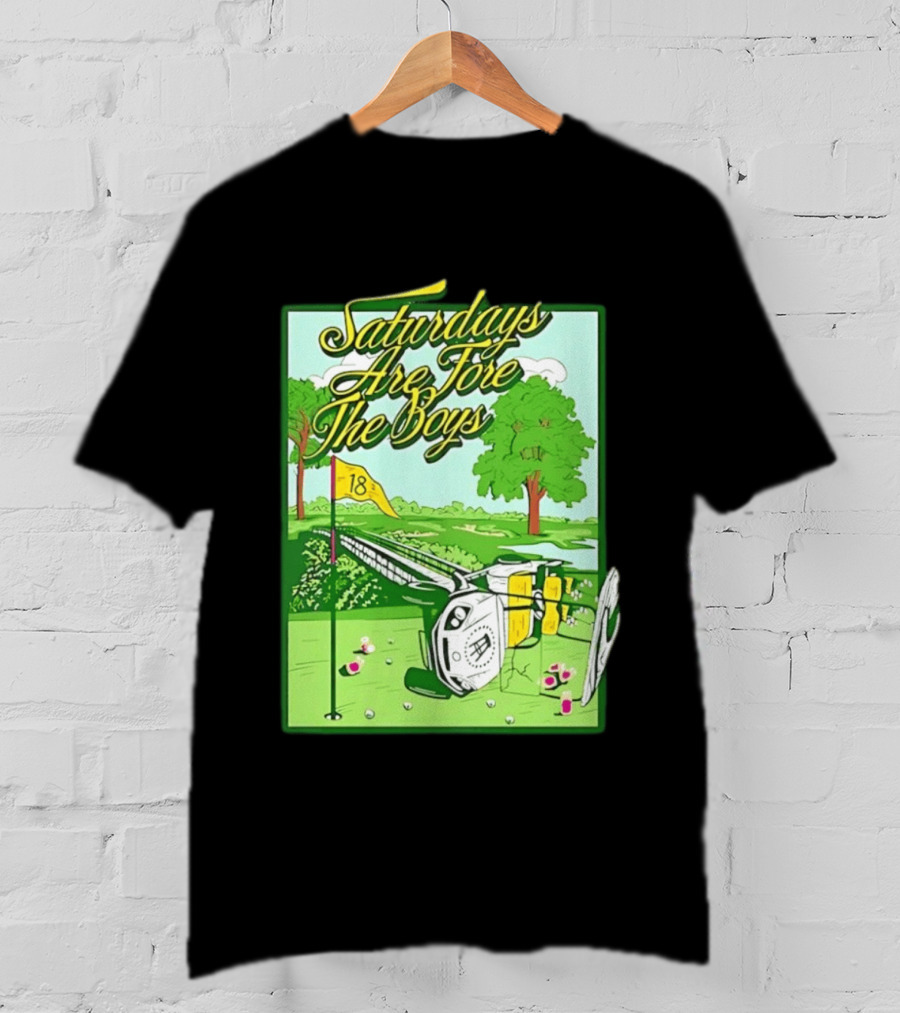 Saturdays Are Fore The Boys Barstool Sports Golf Course Scene T-Shirt