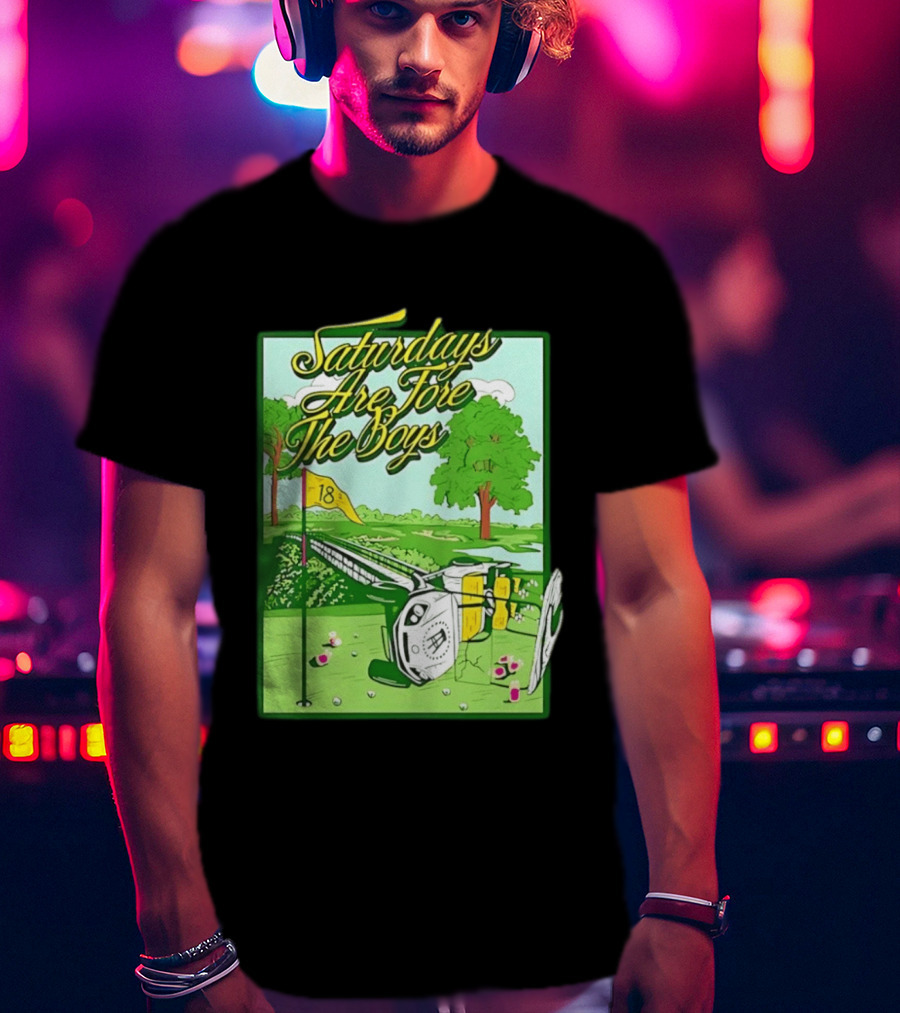 Saturdays Are Fore The Boys Barstool Sports Golf Course Scene T-Shirt