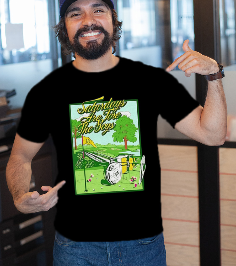 Saturdays Are Fore The Boys Barstool Sports Golf Course Scene T-Shirt