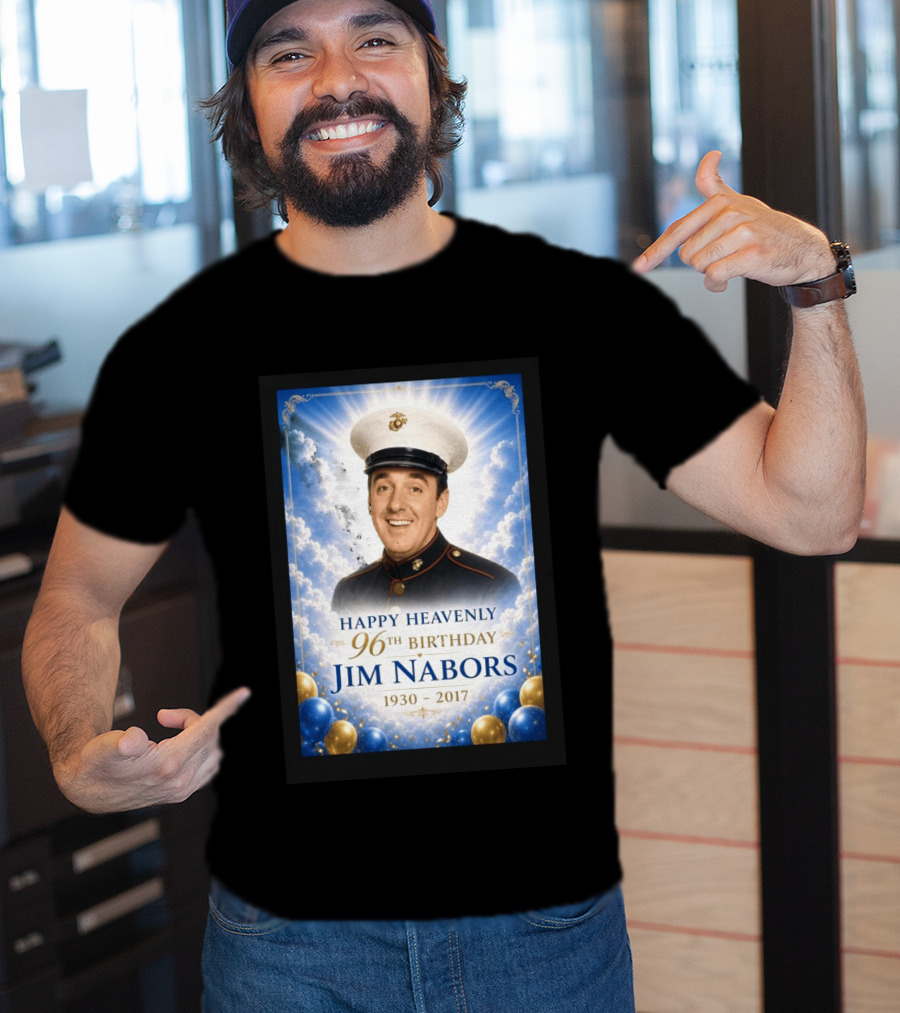 Happy Heavenly 96th Birthday Jim Nabors 1930 2017 Clouds Balloons Marine Hat T-Shirt
