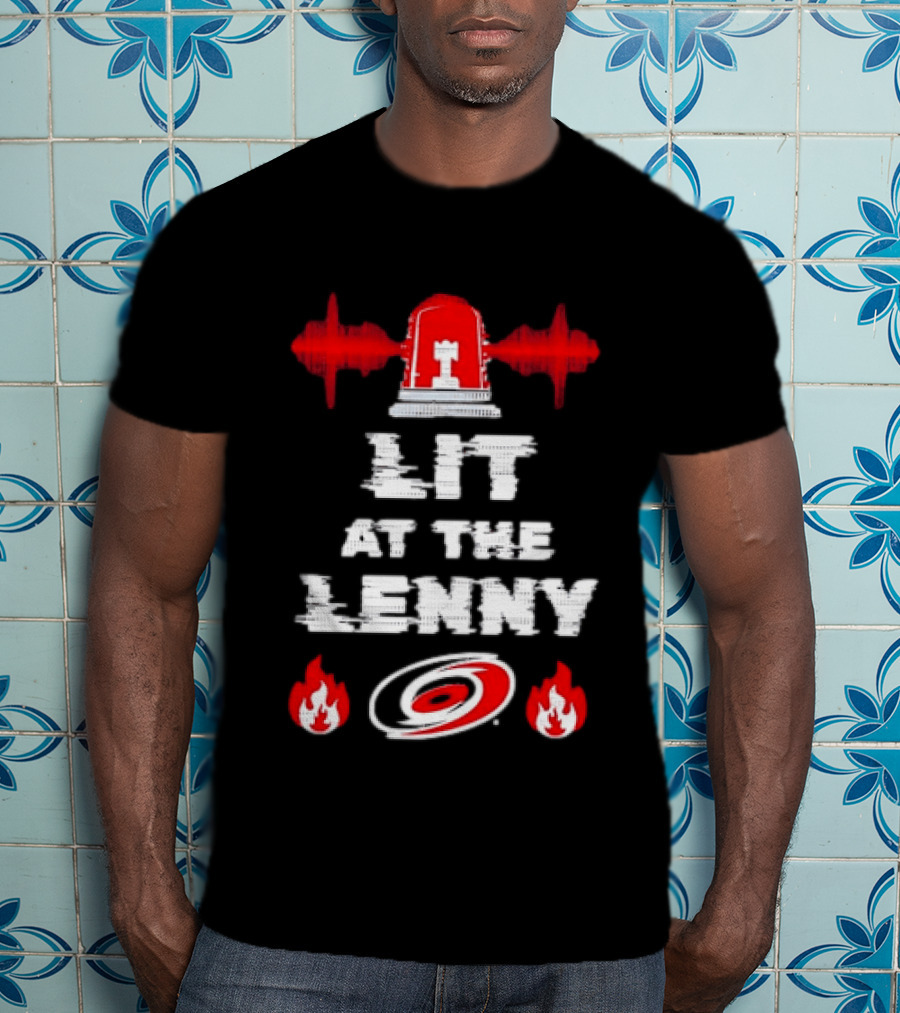 Lit At The Lenny Carolina Hurricanes Siren And Flames T-Shirt