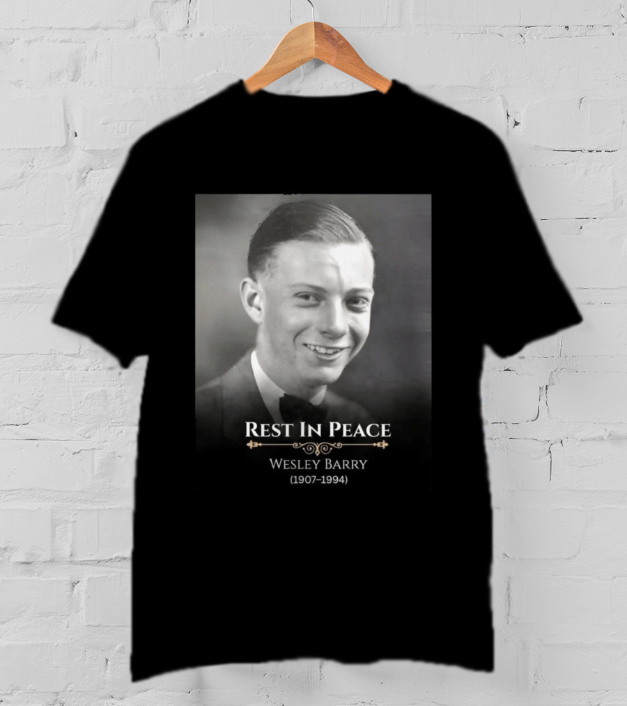 Rest In Peace Wesley Barry 1907 1994 T-Shirt