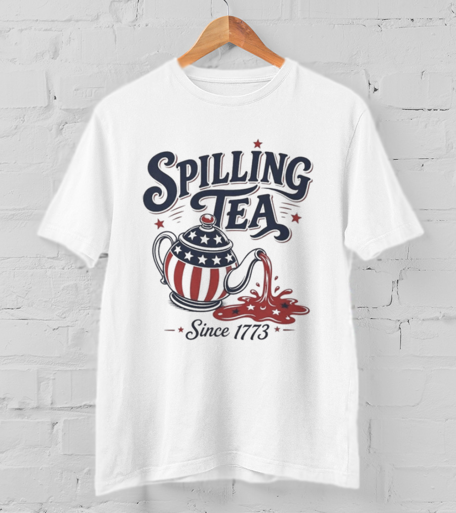 Spilling Tea Since 1773 American Flag Teapot T-Shirt