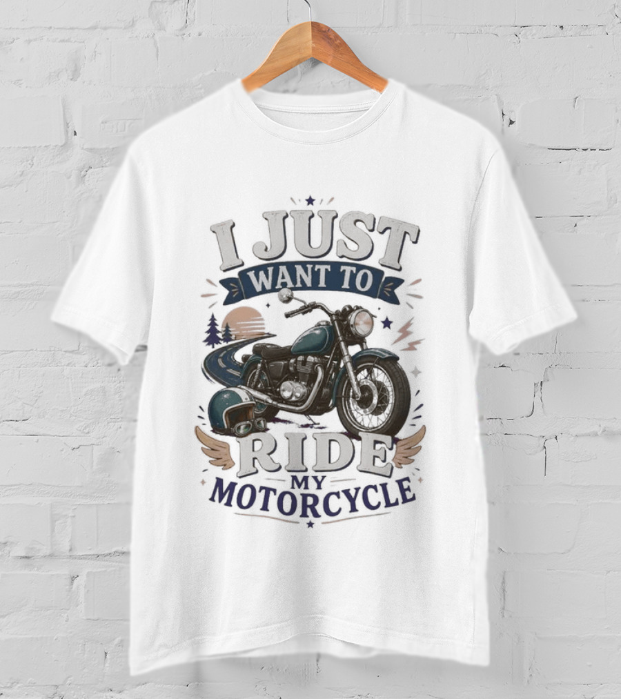 I Just Want To Ride My Motorcycle Retro Sunset And Cruiser T-Shirt