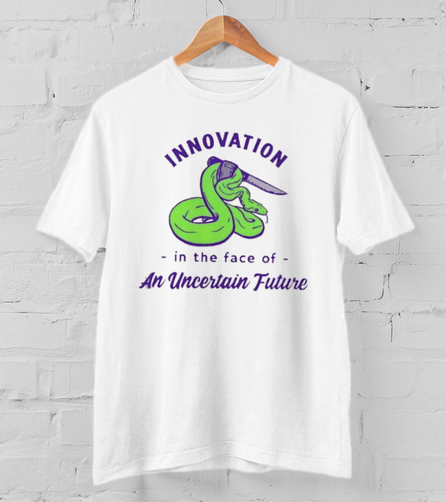Innovation In The Face Of An Uncertain Future Snake With Knife T-Shirt