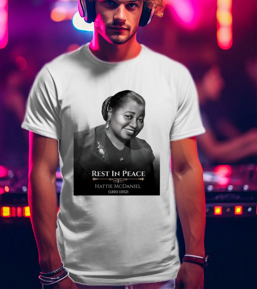 Rest In Peace Hattie McDaniel 1893 1952 T-Shirt