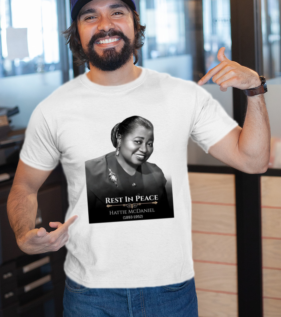 Rest In Peace Hattie McDaniel 1893 1952 T-Shirt