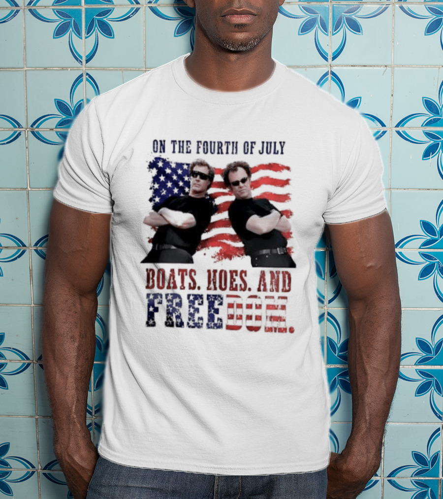 On The Fourth Of July Boats Hoes And Freedom Step Brothers American Flag T-Shirt